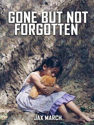 cover image of Gone But Not Forgotten
